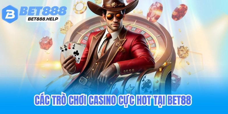 Casino Bet88 - Sòng Bạc Baccarat Poker Tài Xỉu Online 2025 1 Các trò chơi casino bet88 phổ biến